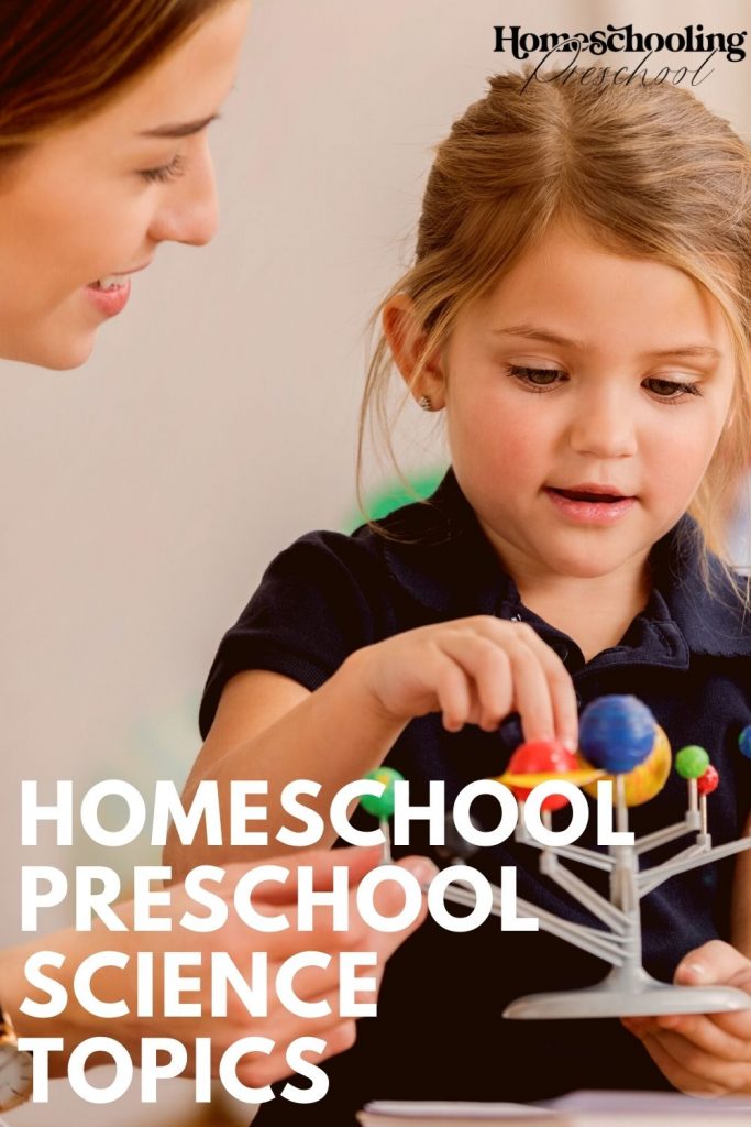 Homeschool Preschool Science Topics