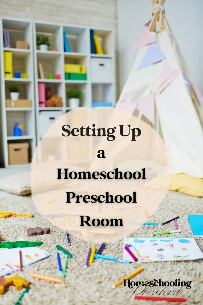 Setting Up a Homeschool Preschool Room