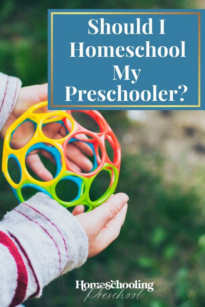 Should I Homeschool My Preschooler