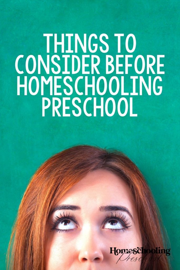 Things to Consider Before Homeschooling Preschool