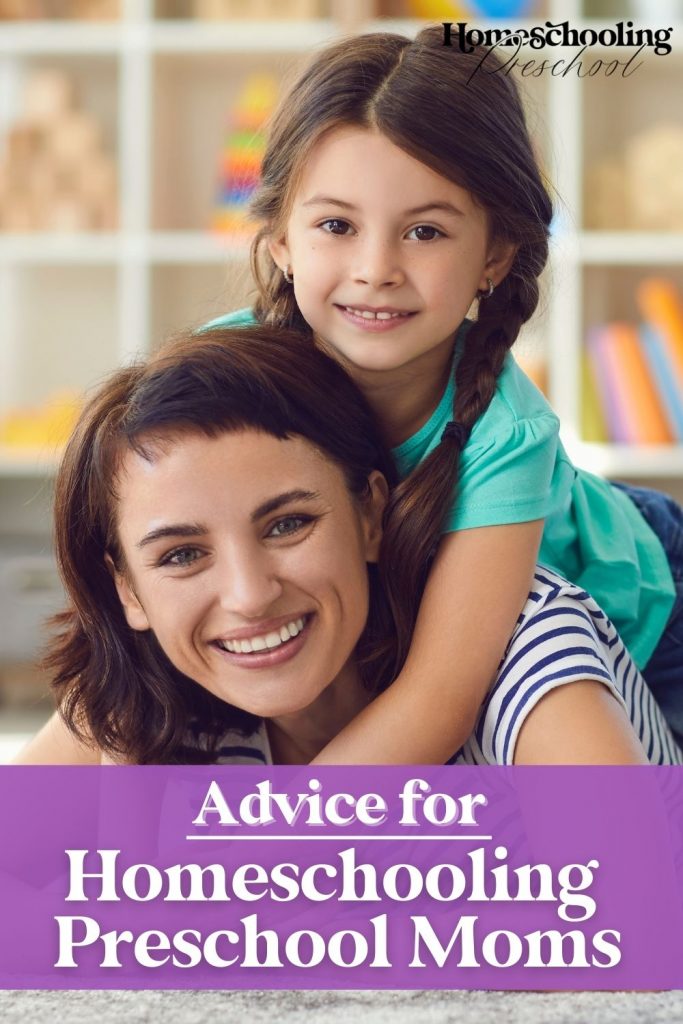 Advice for Homeschooling Preschool Moms