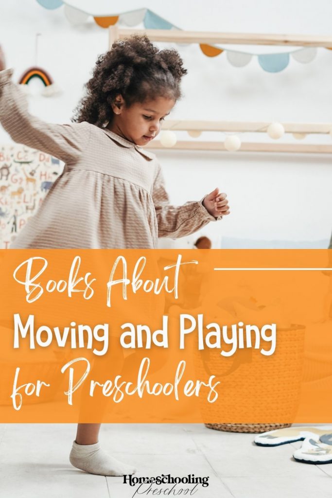 Books about moving and playing for preschoolers