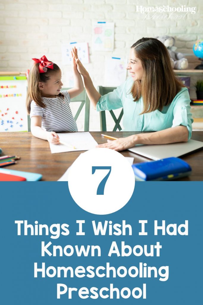 7 Things I Wish I Had Known About Homeschooling Preschool