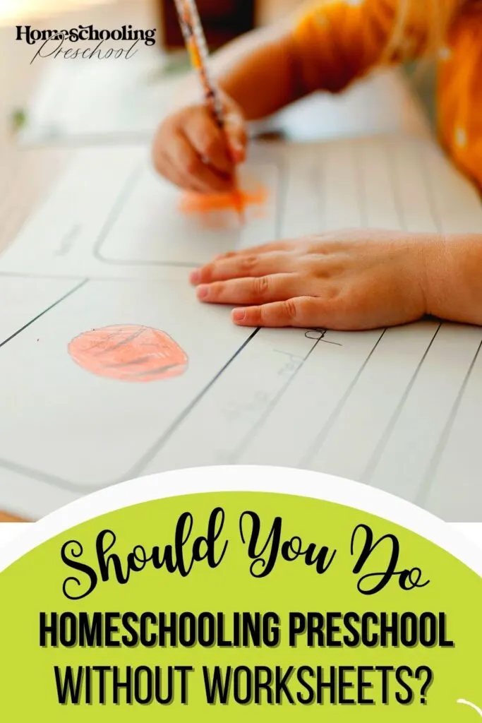 Should You Do Homeschooling Preschool Without Worksheets