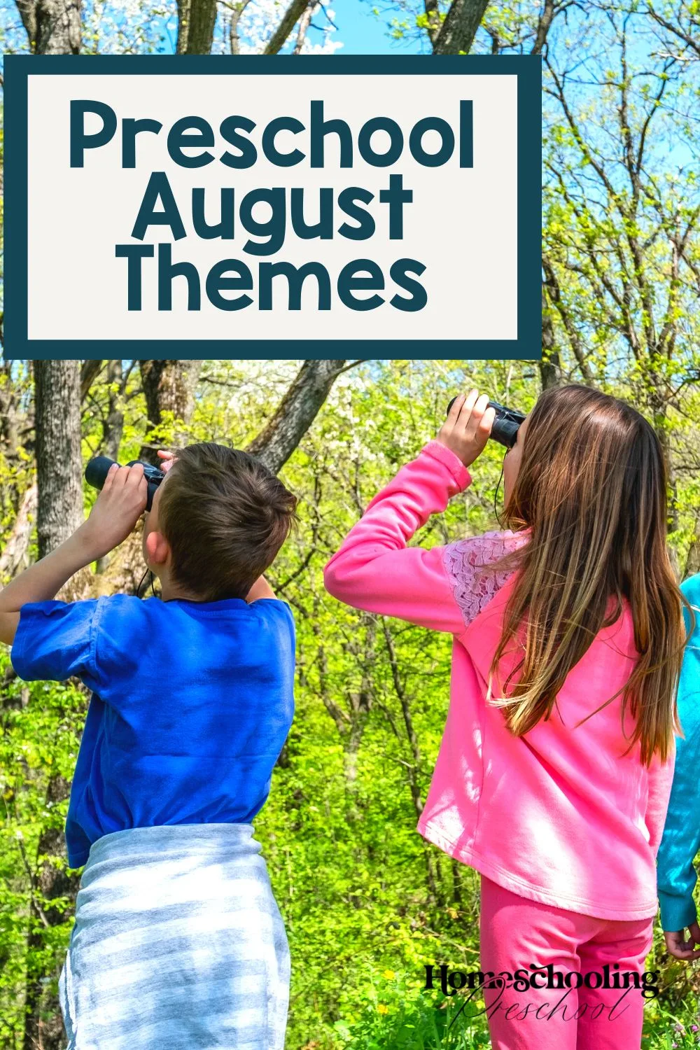 Preschool August Themes