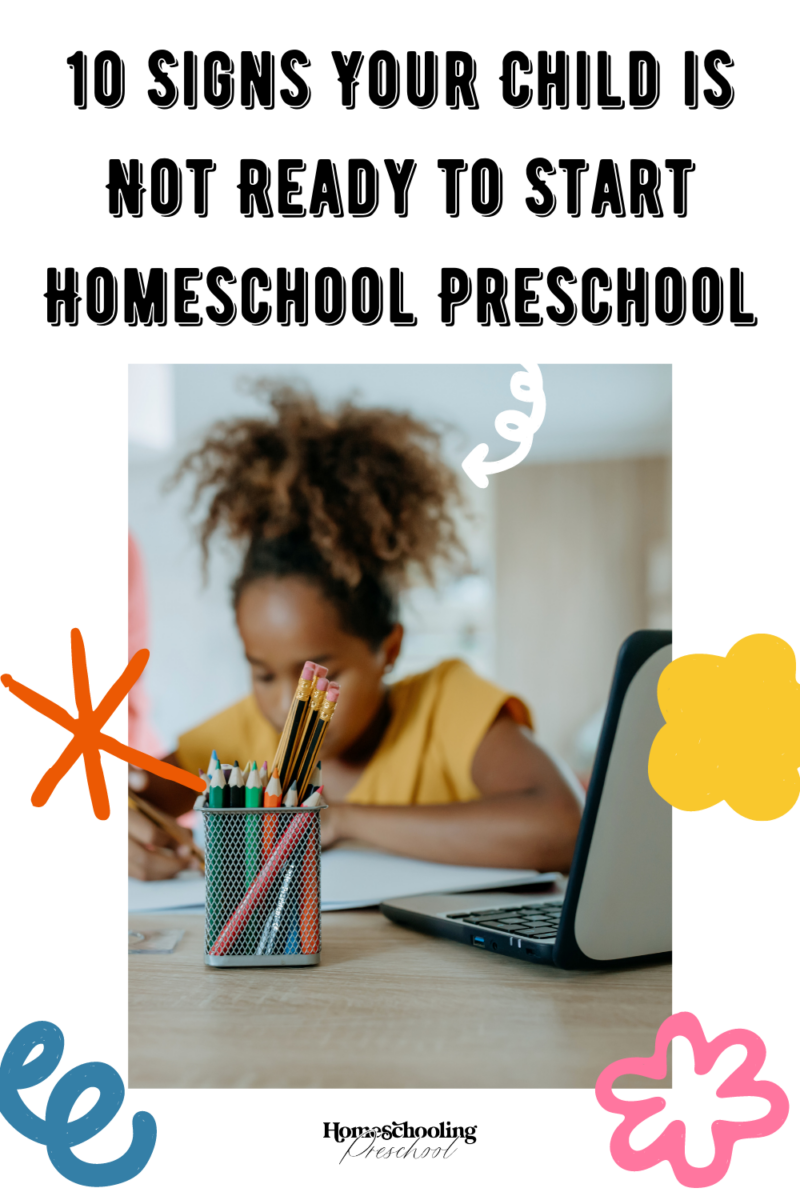 10 Signs Your Child Is Not Ready To Start Homeschool Preschool 10-signs-your-child-is-not-ready-to-start-homeschool-preschool