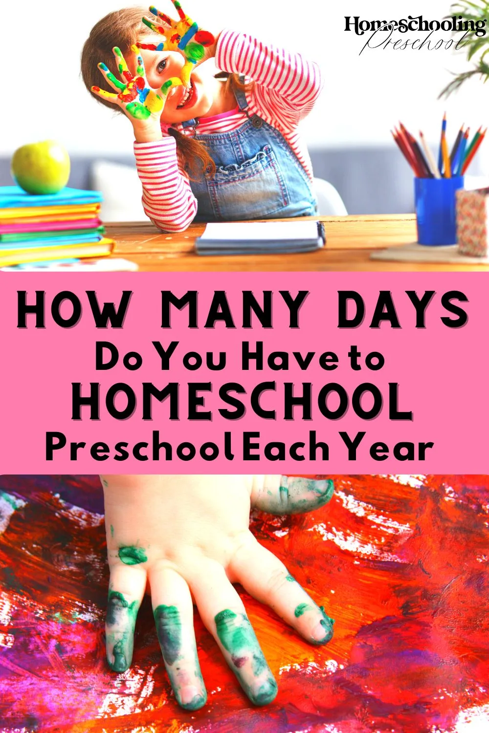 How Many Days Do You Have to Homeschool Preschool Each Year-