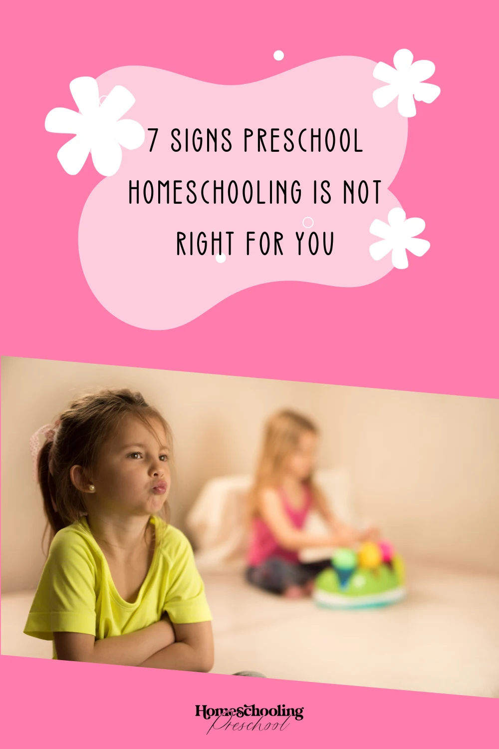 7 Signs Preschool Homeschooling Is Not Right for You