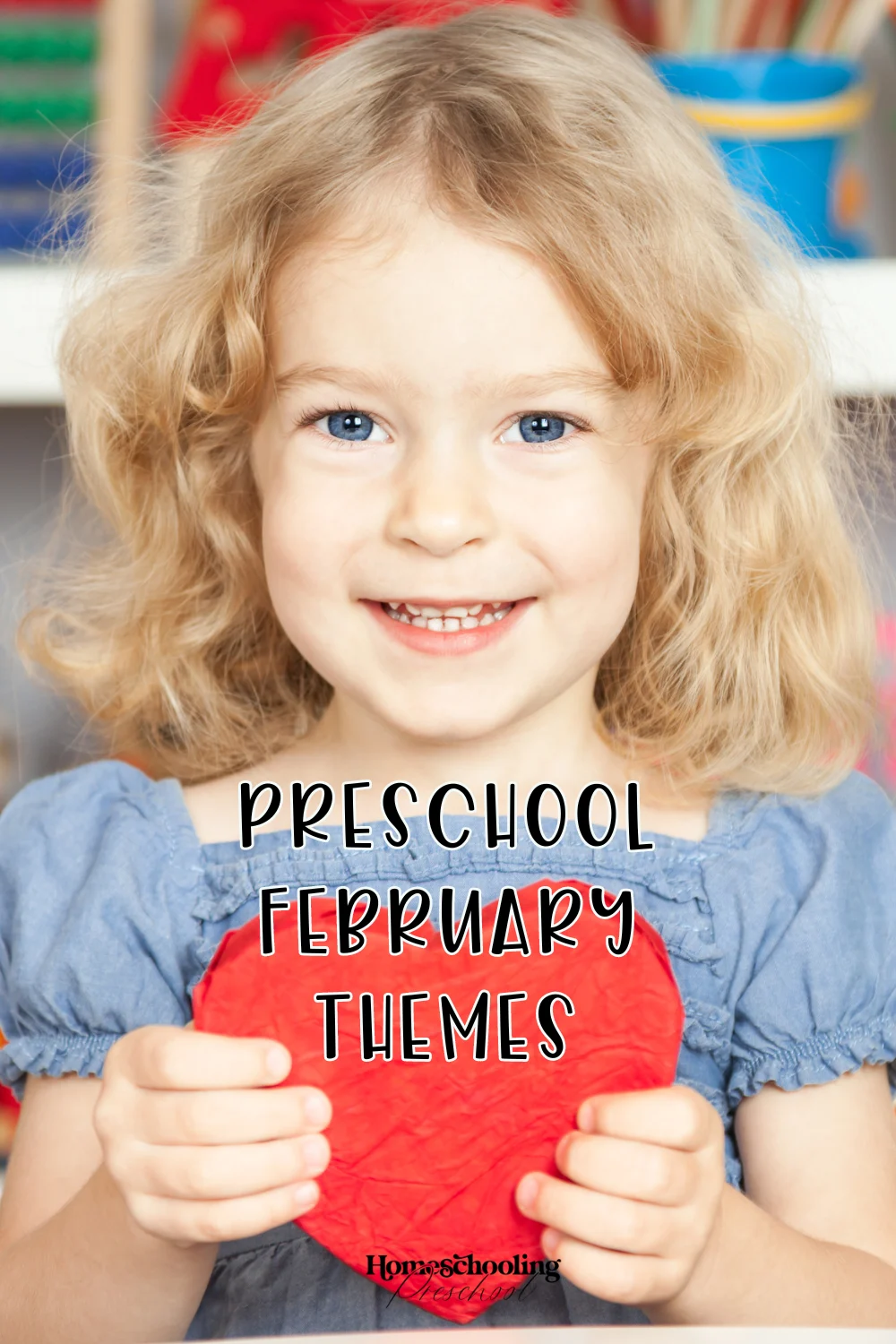 Preschool February Themes