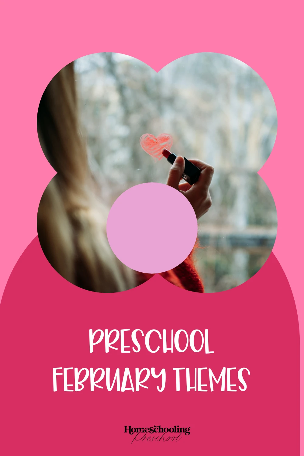 Preschool February Themes