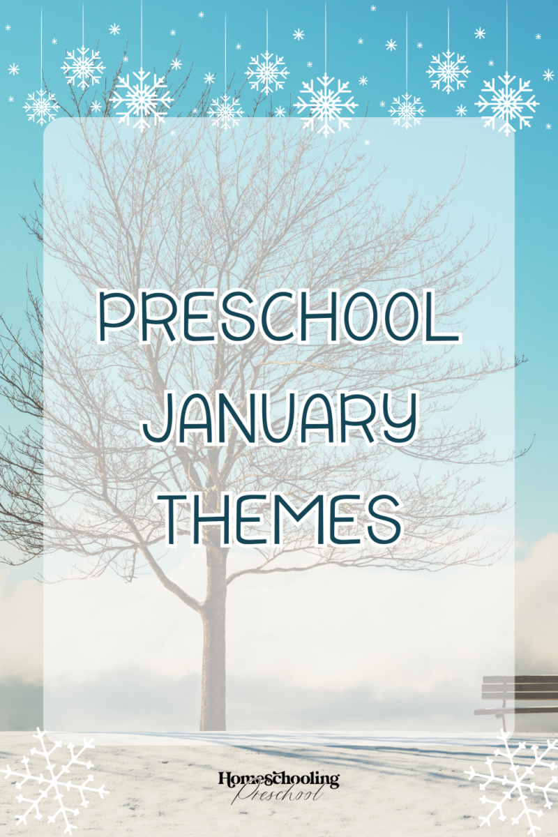 Preschool January Themes - Homeschooling Preschool