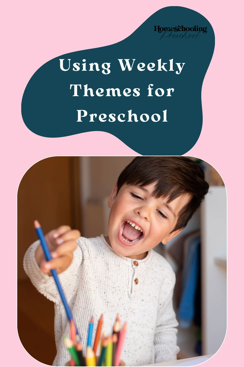 Using Weekly Themes for Preschool