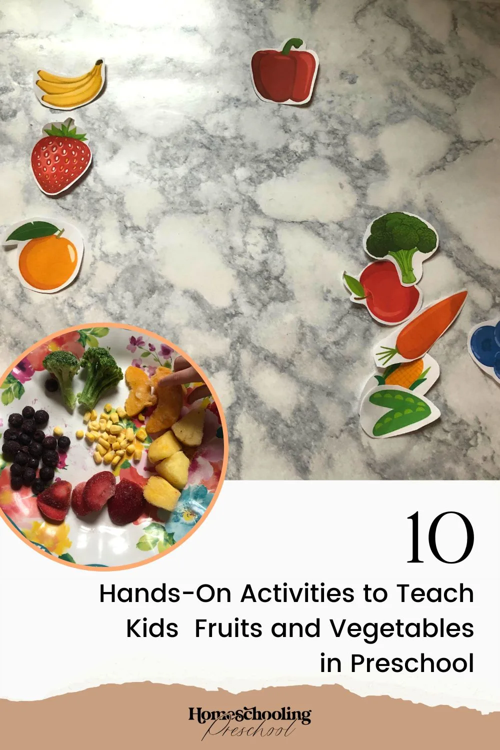 10 HandsOn Activities to Teach Fruits and Vegetables in Preschool Homeschooling Preschool