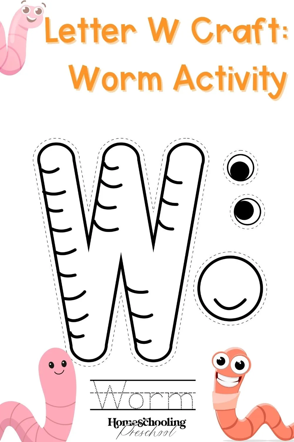 Letter W Craft: Worm Activity Homeschooling Preschool