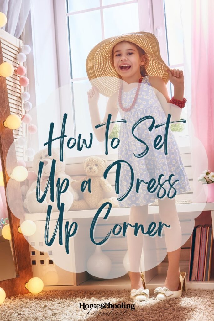 How to Set Up a Dress Up Corner